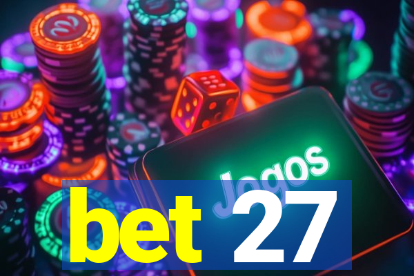 bet 27